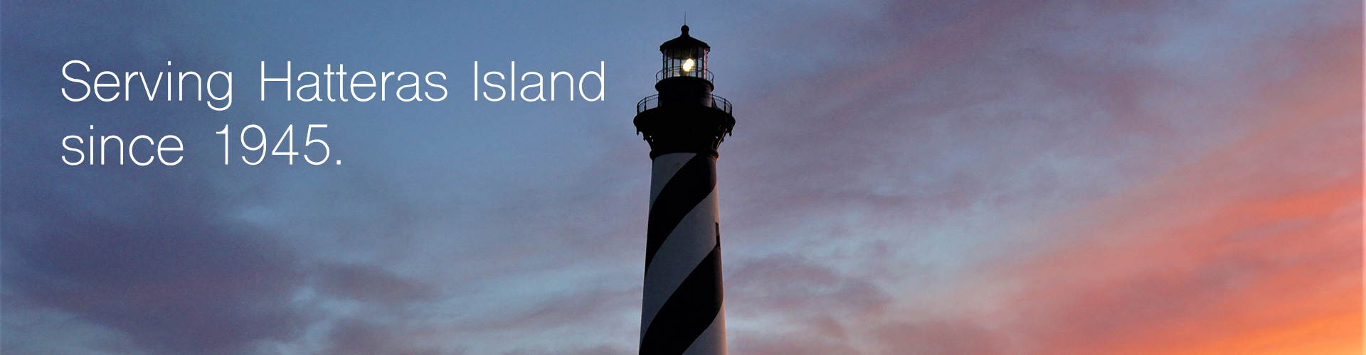 Serving Hatteras Island since 1945